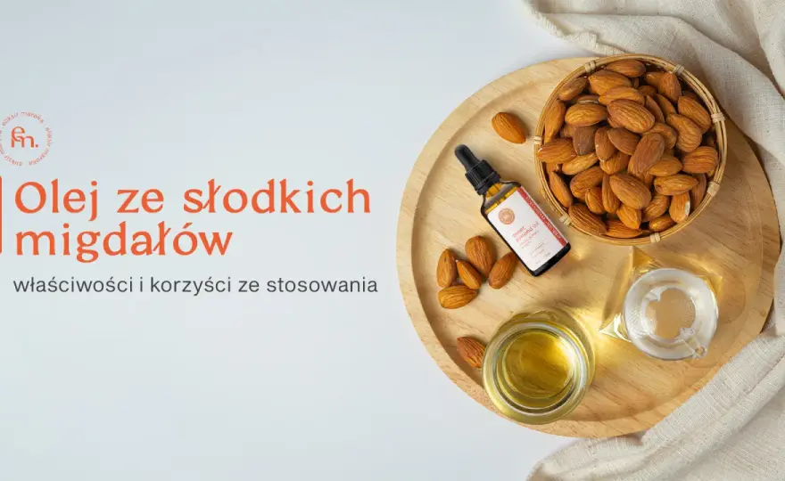 Olej ze słodkich migdałów na co? Odkryj jego niezwykłe właściwości